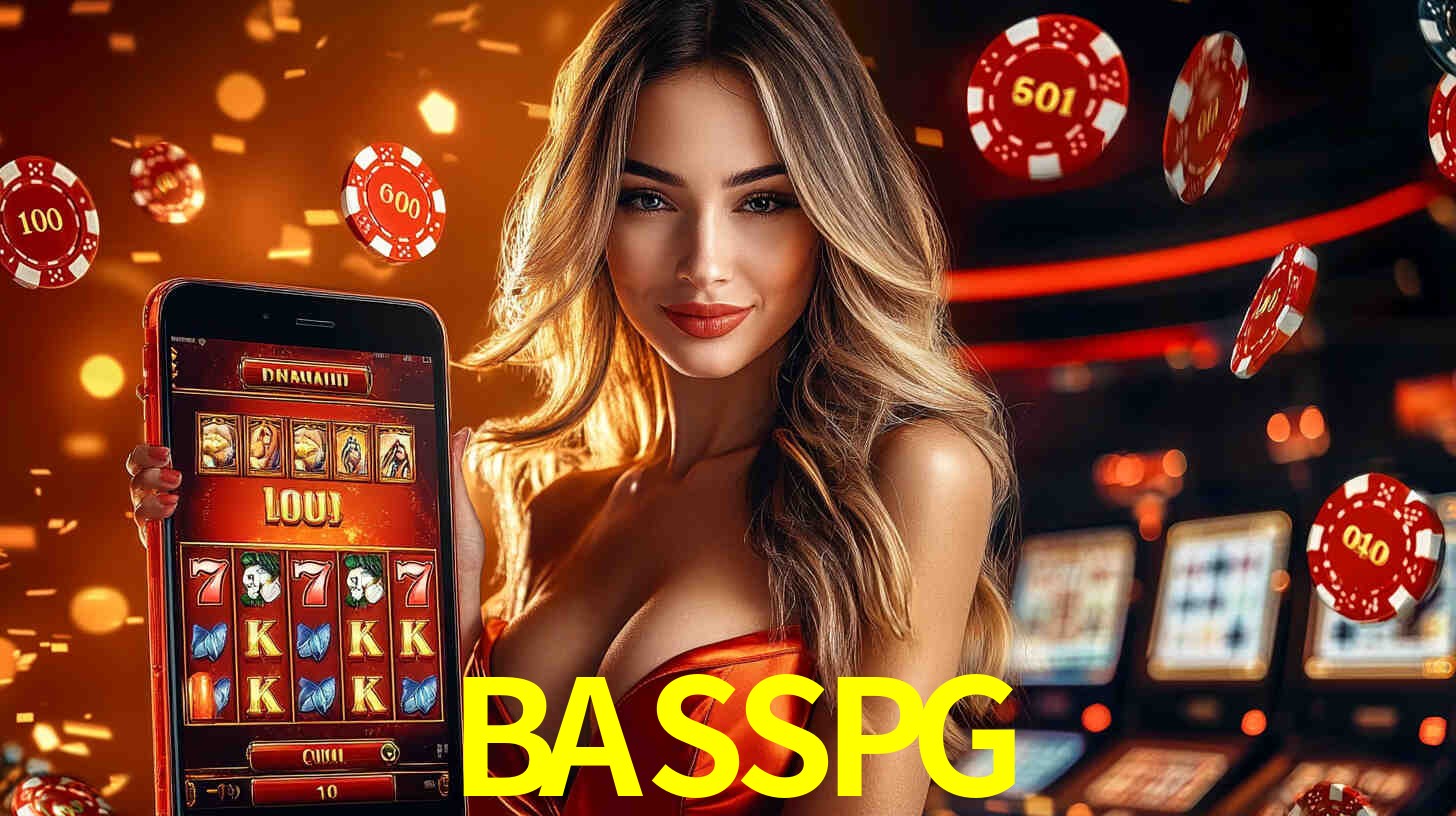 Grandes apostas na BASSPG casino